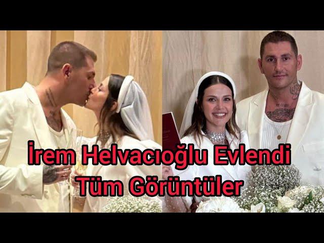 İrem Helvacıoğlu Evlendi / Düğün Tüm Görüntüler