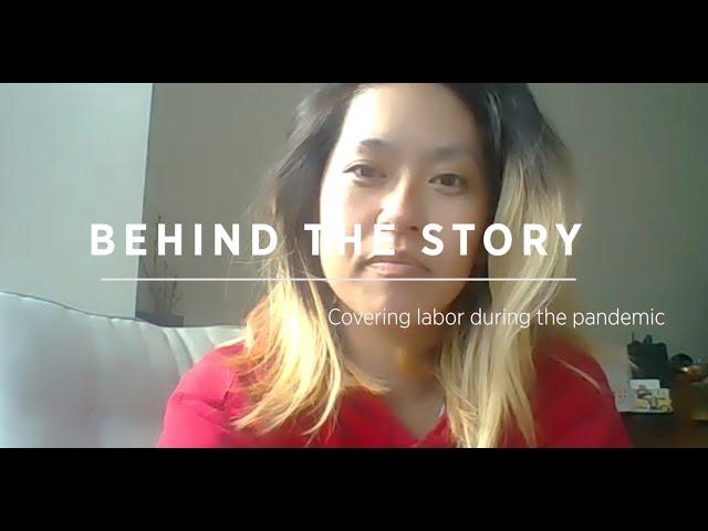 Behind the story with Labor Reporter Juliana Feliciano Reyes