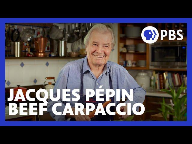 Jacques Pépin Makes Beef Carpaccio | American Masters: At Home with Jacques Pépin | PBS