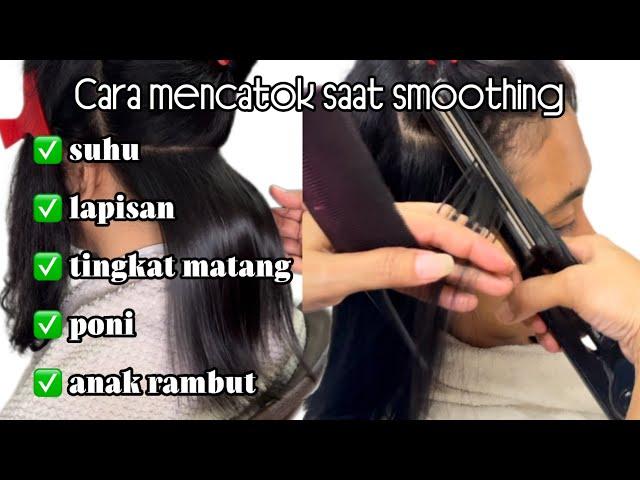 Cara mencatok rambut saat smoothing yang tepat