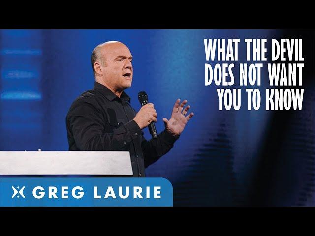 What the Devil Doesn't Want You To Know (With Greg Laurie)