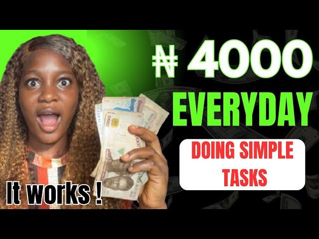 4 Legit Websites to Make Money Doing Simple Tasks (₦4,000) | Perform task and earn money in Nigeria