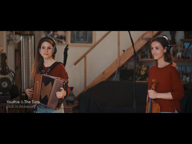 DUB IN ABBESSES [Live Session] - Youthie & The Sista