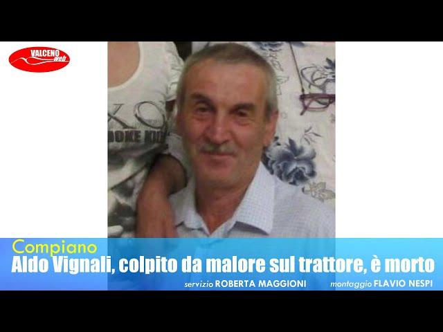 Aldo Vignali, colpito da malore sul trattore, è morto