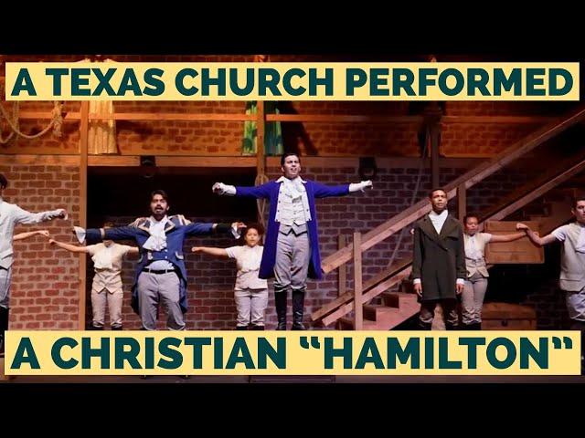 The Door McAllen church performed an illegal, Christian version of "Hamilton"