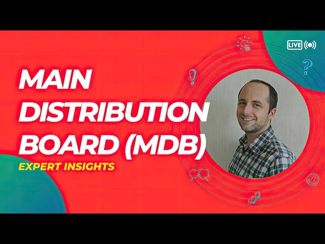 Unlocking the Secrets of the Main Distribution Board (MDB)!