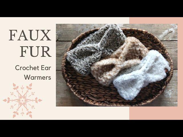 Easy Crochet Faux Fur Ear Warmers