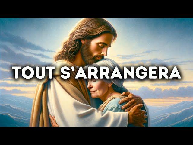  Tout S'arrangera | Message De Dieu Aujourd'hui Maintenant | Message de Dieu