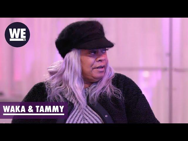 Deb Questions If Tammy Is Ready? | Waka & Tammy: What The Flocka