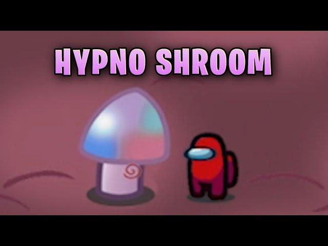 Hypno Shroom - Among Us