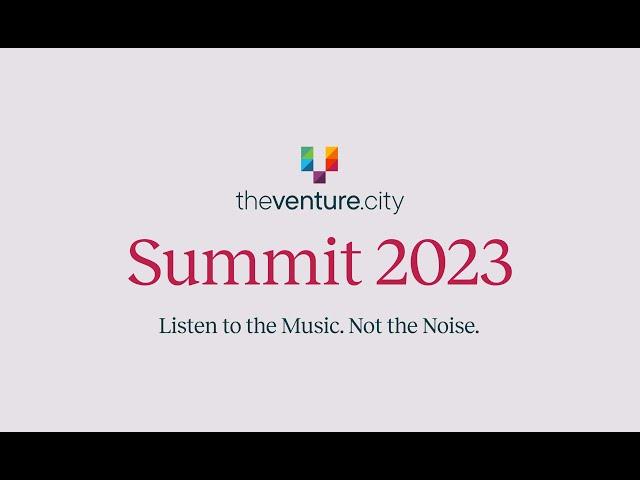 TheVentureCity Summit 2023