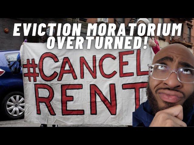 Eviction Moratorium Overturned! What does this mean?!