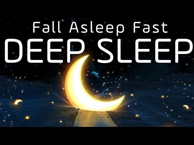 Relaxing Music For Deep Sleep  FALL ASLEEP IMMEDIATELY, Good music for Insomnia