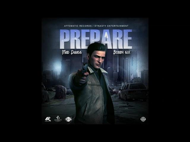 Bobby 6ixx, Mad Daag6ixx - Prepare (Official Audio)