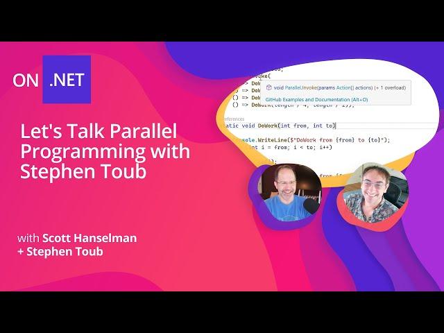 Deep .NET: Let's Talk Parallel Programming with Stephen Toub and Scott Hanselman