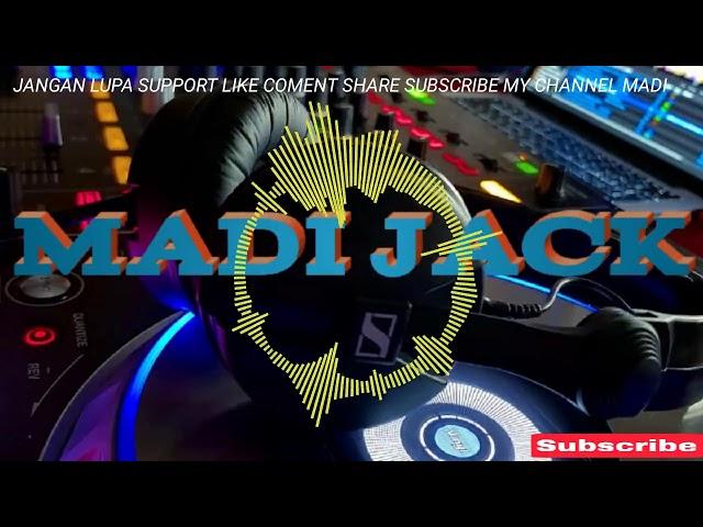 DJ REMIX DANGDUT TERLENA || MADI JACK