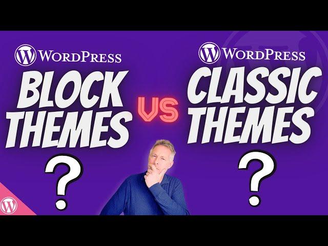 WordPress Block Themes vs Classic Themes: A Beginners Guide