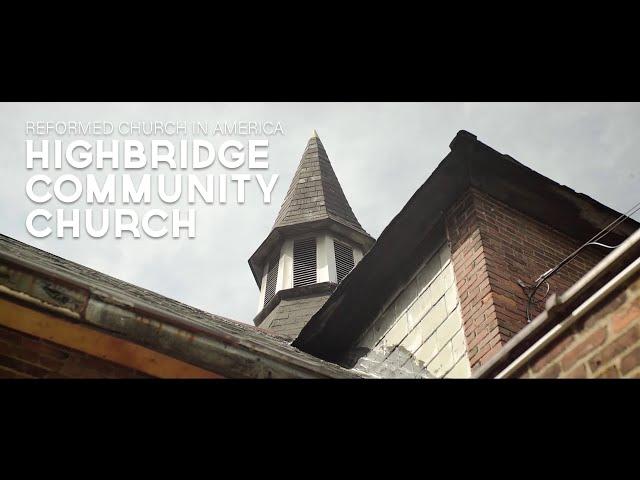 The Reformed Church in America - Highbridge Community Church Documentary