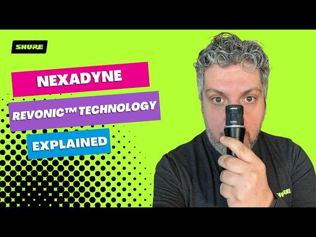 Nexadyne Revonic™ Technology Explained | Shure