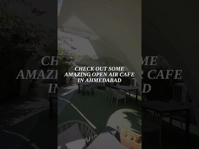 Open Air Café | Ahmedabad