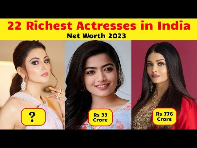 22 Richest Indian Actresses Ranking in 2023 | Richest Bollywood actresses Net worth