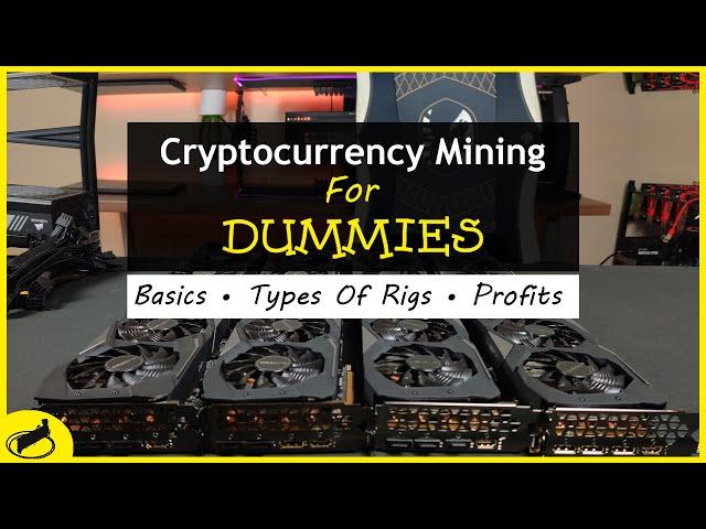 Cryptocurrency Mining For Dummies - FULL Explanation