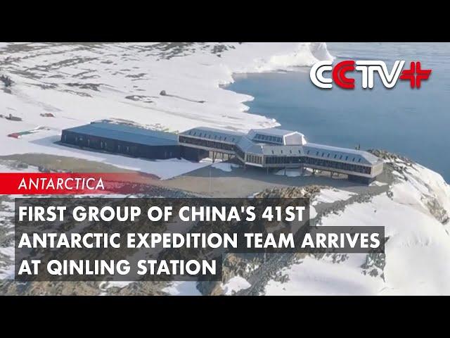 First Group of China's 41st Antarctic Expedition Team Arrives at Qinling Station