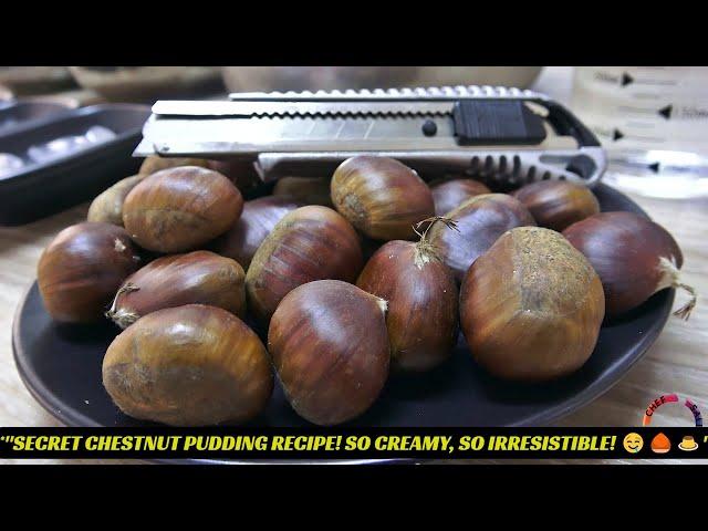 Authentic Chestnut Pudding A Flavor Journey You Can’t Miss 