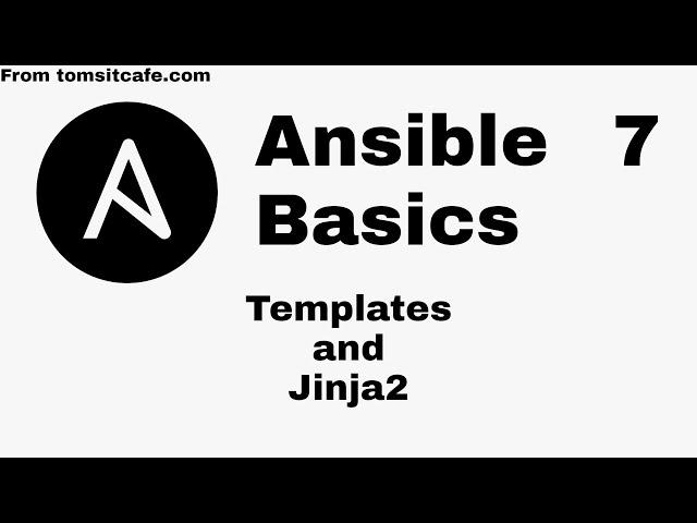 Ansible Basics 07: Templates and Jinja2