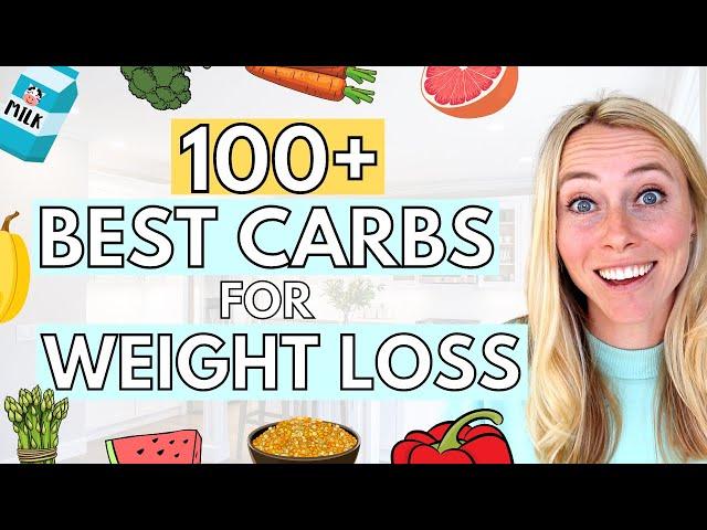 100+ BEST Carbs For Weight Loss [Complete List]