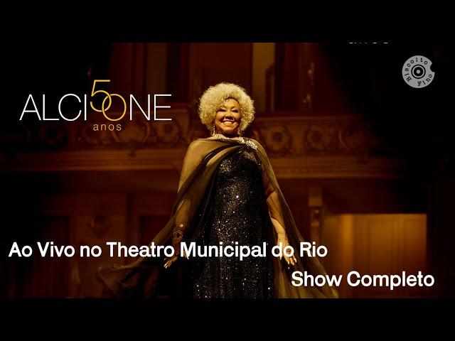 Alcione 50 Anos | Ao Vivo no Theatro Municipal do Rio de Janeiro (Show Completo)