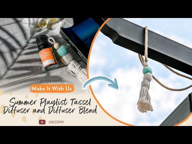 Summer Playlist Tassel Diffuser & Diffuser Blend Recipe