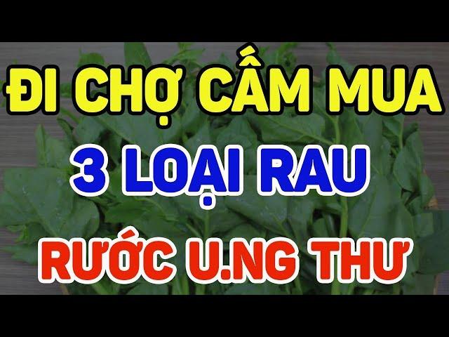 3 loại rau rất dễ gây u.ng thư, đi chợ phải tránh - SKST