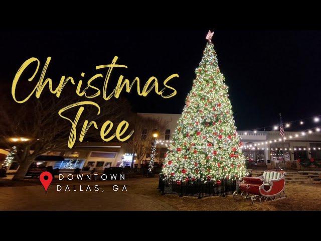 Dallas, GA - Christmas Trees Downtown!  [2022]