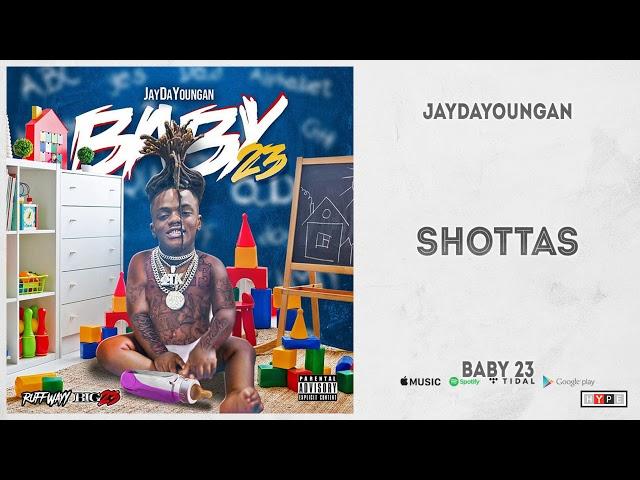 JayDaYoungan - "Shottas" (Baby23)