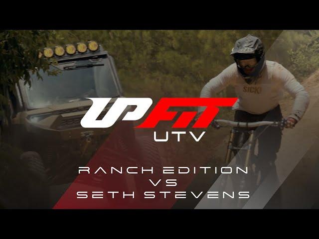 Upfit UTV Ranch Edition VS Seth Stevens!