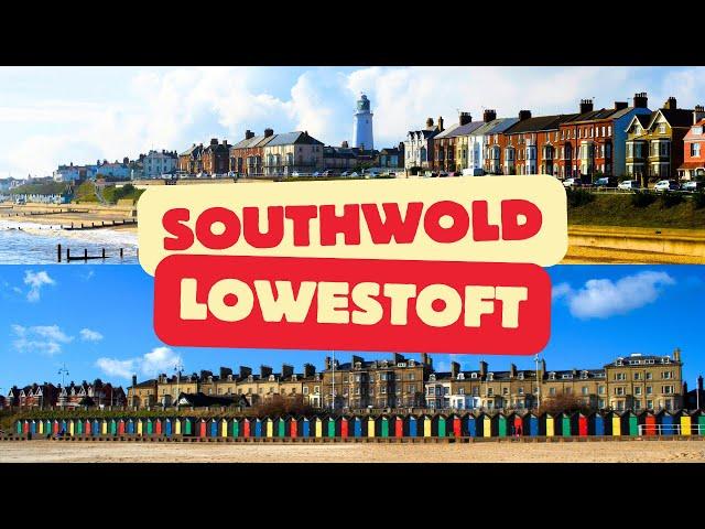 Exploring Southwold & Lowestoft – Suffolk’s Stunning Seaside Towns!