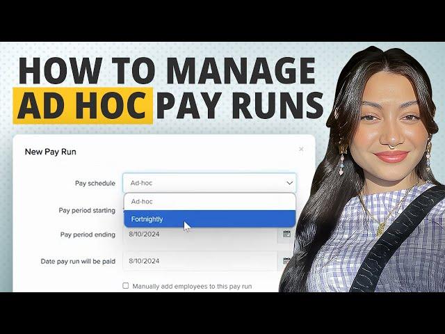 How to Manage Ad Hoc Pay Runs in Employment Hero
