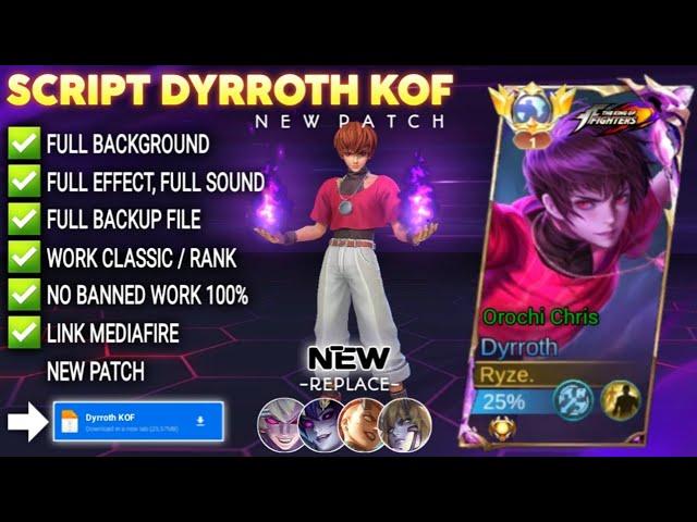 NEW Script Skin Dyrroth KOF - Orochi Chris No Password | Full Effect Voice | Patch Terbaru