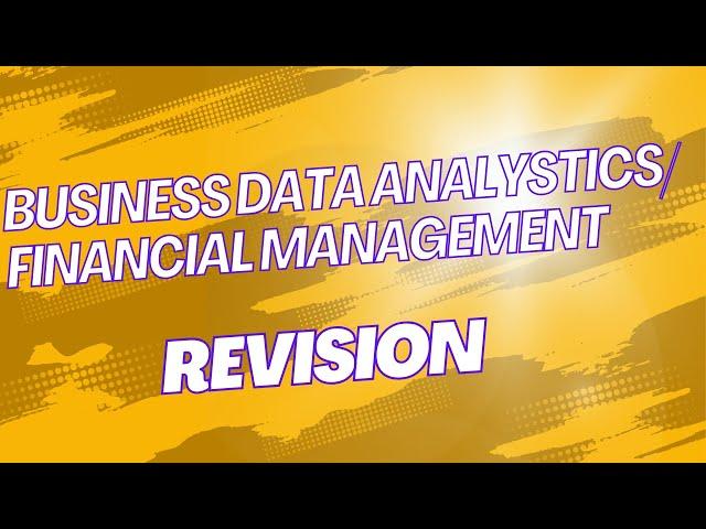 BUSINESS DATA ANALYTICS (BDA) || FINANCIAL MANAGEMENT REVISION