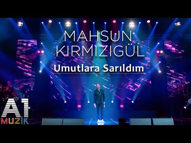 Mahsun Kırmızıgül - Umutlara Sarıldım