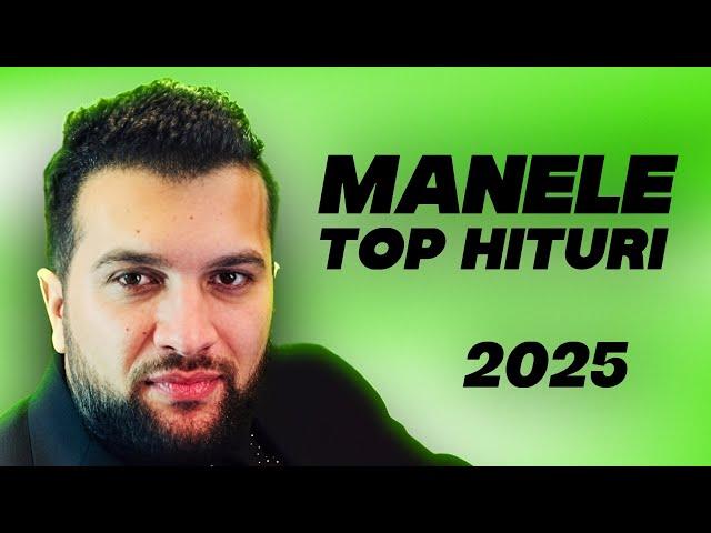 Muzica Manele 2025  Cele Mai Ascultate Manele Ale Momentului 2025 | Top Manele 2025