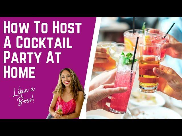 How To Host The BEST Cocktail Party At Home!