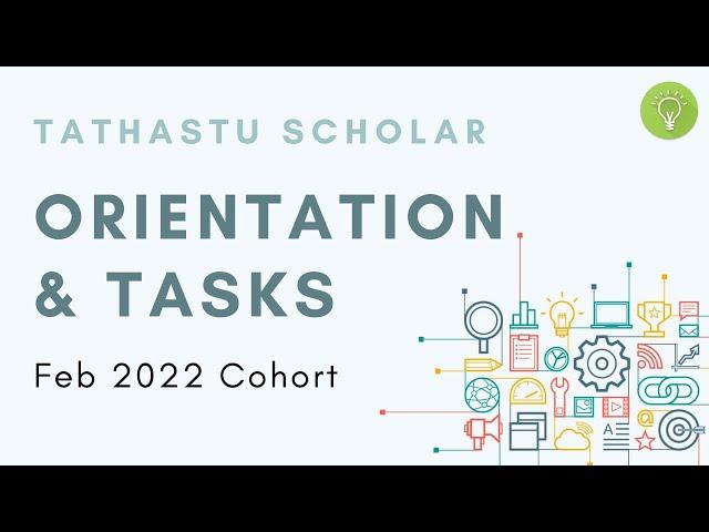 Orientation & Tasks Discussion | Tathastu Scholar Feb 22 Cohort