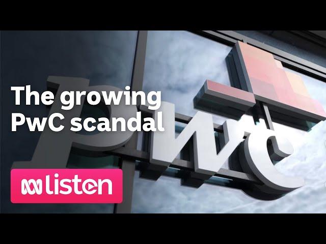 The growing PwC scandal | ABC News Daily Podcast