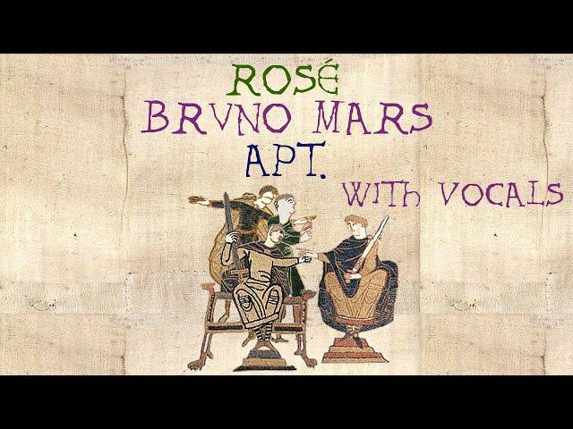 ROSÉ & Bruno Mars - APT. with vocals (Bardcore / Medieval Kpop)