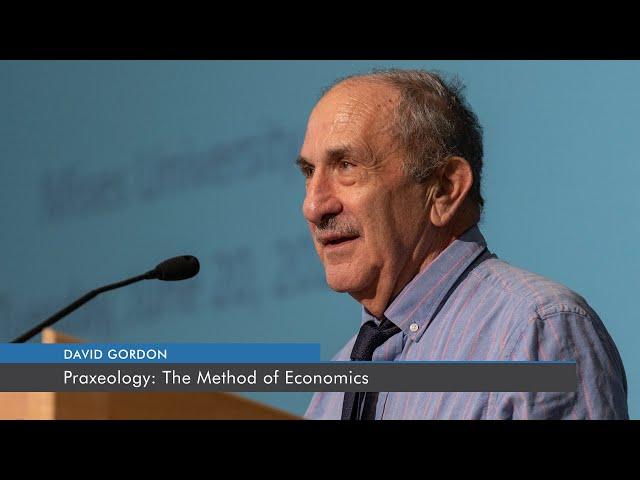 Praxeology: The Method of Economics | David Gordon