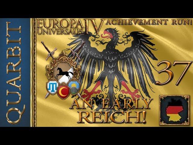 An Early Reich! Let's Play EU4 - 1.29! Part 37!