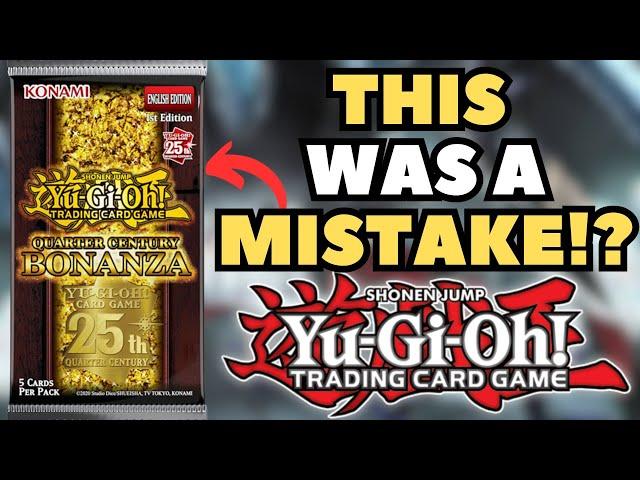 Yu-Gi-Oh! Quarter Century Bonanza | WAS THIS A HUGE MISTAKE!?