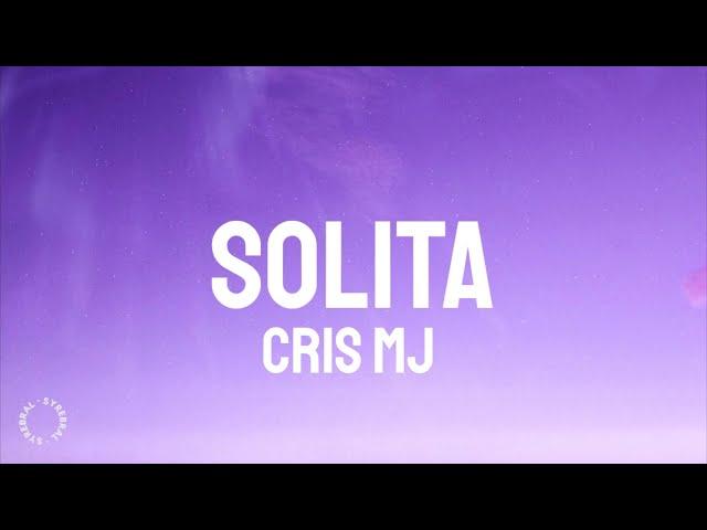 Cris Mj - Solita (Letra/Lyrics)